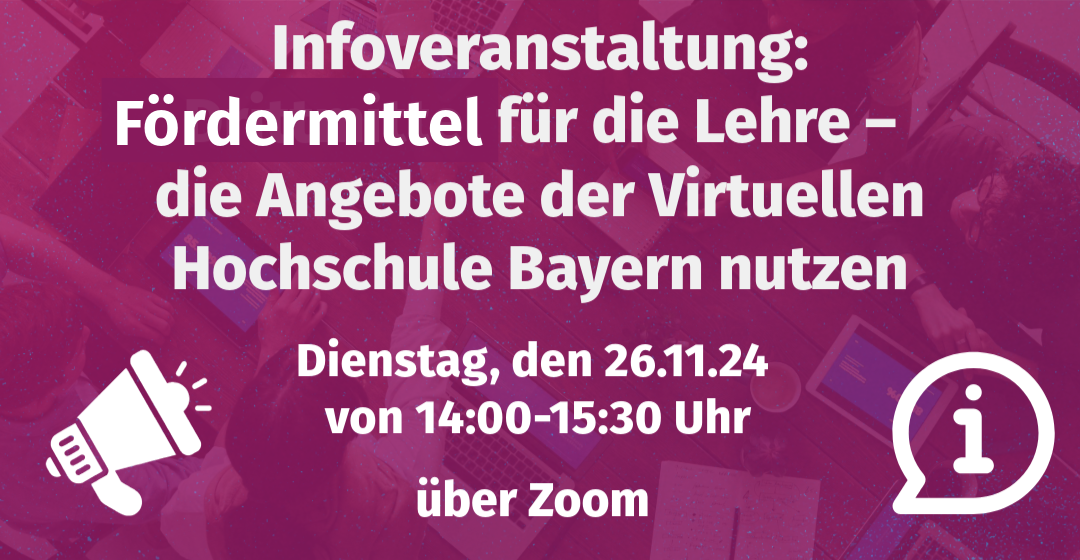 Infoveranstaltung: Fördermittel für die Lehre – die Angebote der Virtuellen Hochschule Bayern (vhb) nutzen